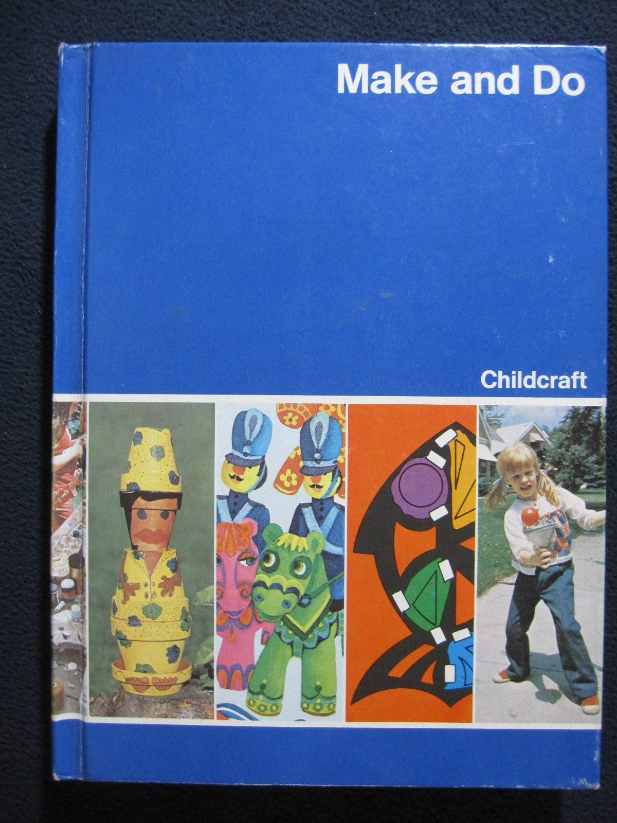 Make and Do (Childcraft, Vol. 11) used book depot
