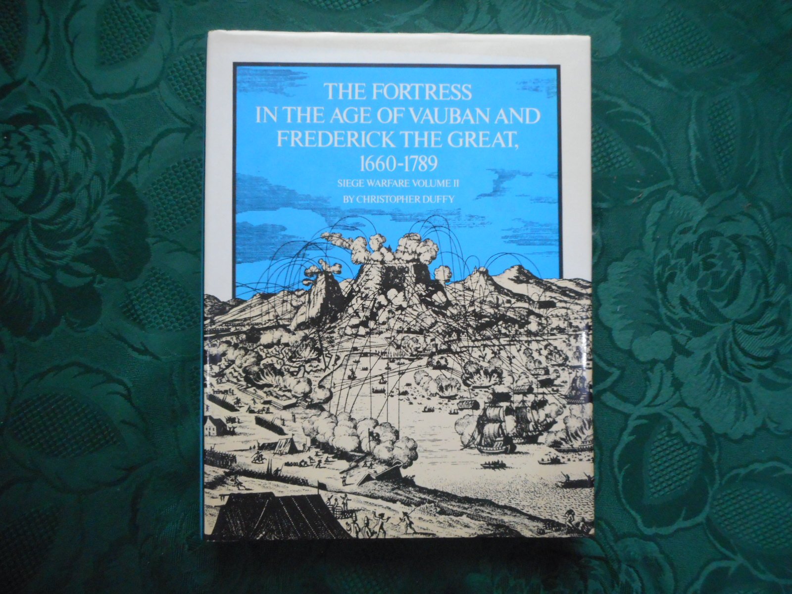 The Fortress in the Age of Vauban and Frederick the Great, 1680-1789 (Siege Warfare, Vol 2)