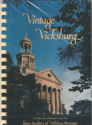 Vintage Vicksburg: A Collection of Recipes From The Junior Auxiliary of Vicksburg, Mississippi