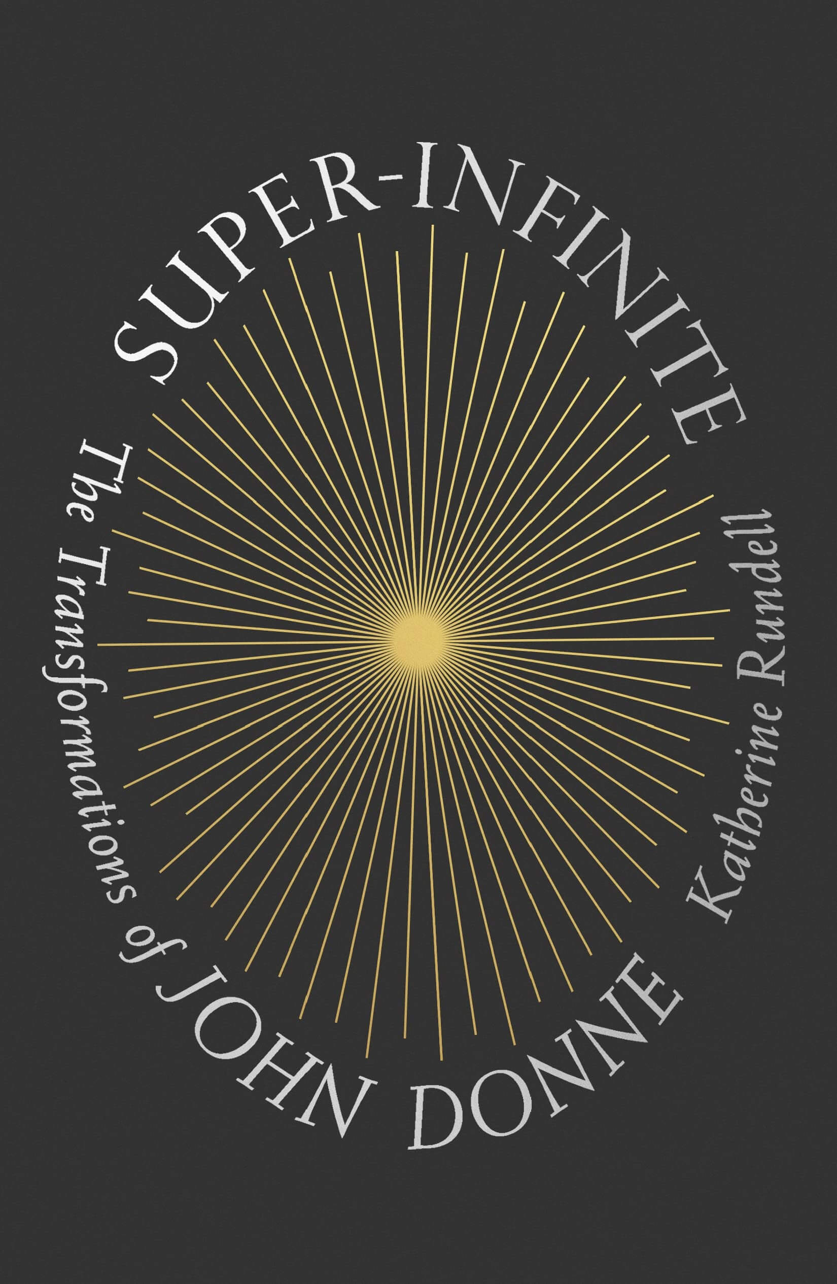 Super-Infinite: The Transformations of John Donne used book depot