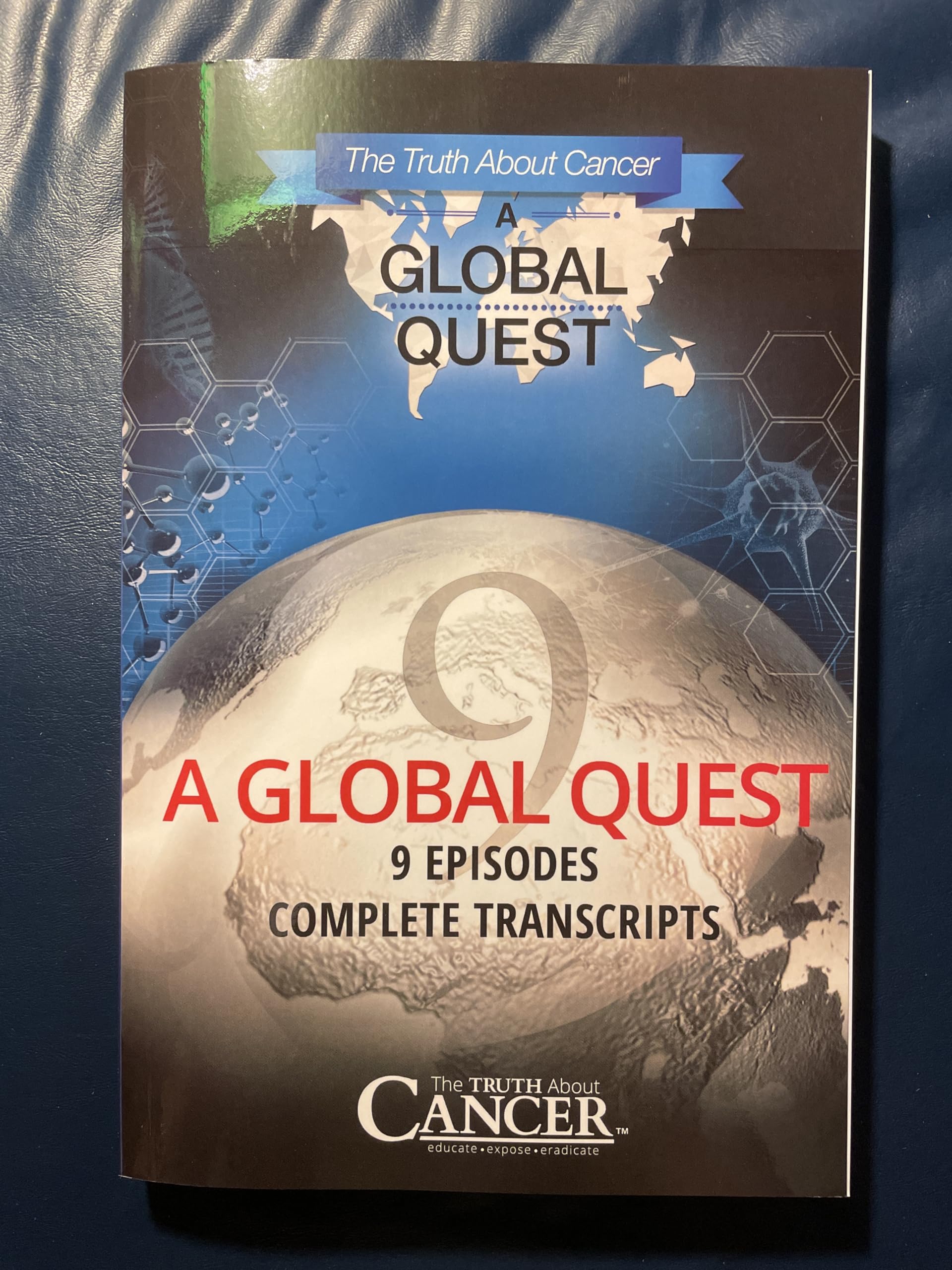The Truth About Cancer A Global Quest 9 Episodes Complete Transcripts used book depot