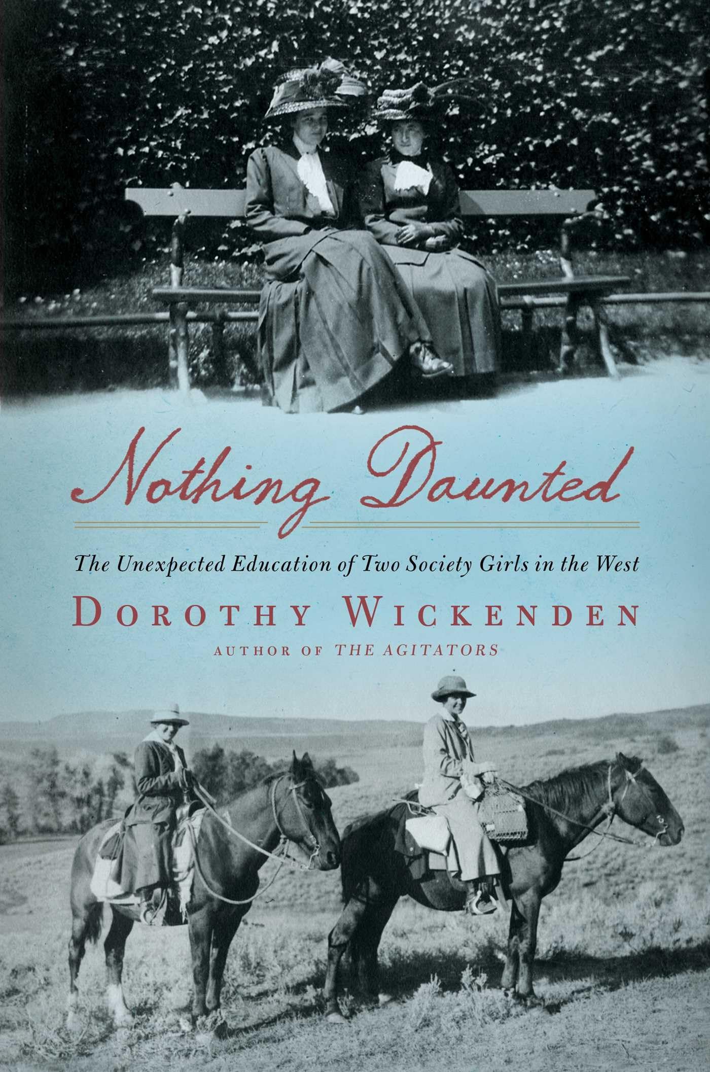 Nothing Daunted: The Unexpected Education of Two Society Girls in the West (A Historical Memoir) used book depot