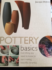 Pottery Basics: Everything You Need to Know to Start Making Beautiful Ceramics used book depot