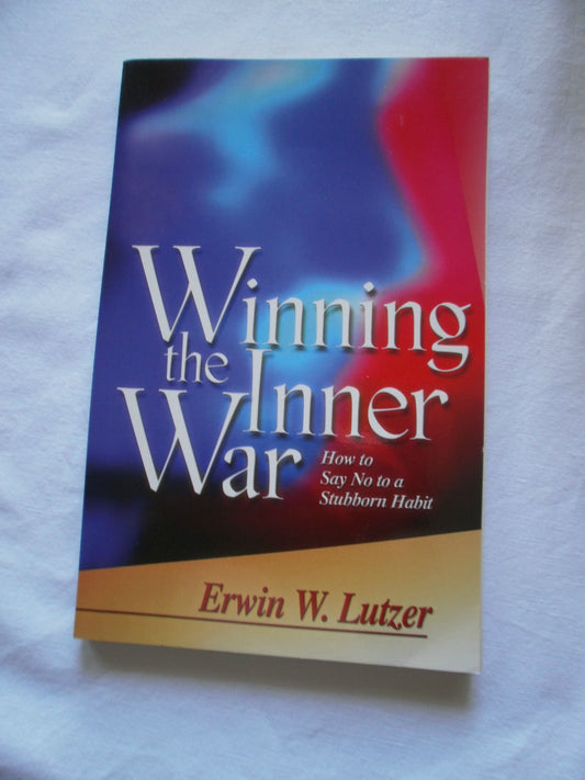 Winning The Inner War Lutzer, Erwin W