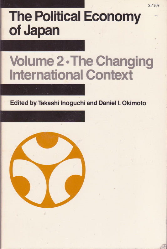 Political Economy of Japan the Changing International Context Inaguchi
