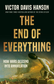 The End of Everything: How Wars Descend into Annihilation used book depot