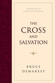 The Cross and Salvation: The Doctrine of Salvation (Foundations of Evangelical Theology) used book depot