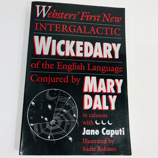 Websters First New Intergalactic Wickedary of the English Language Daly, Mary; Caputi, Jane and ti, Jane Caputi