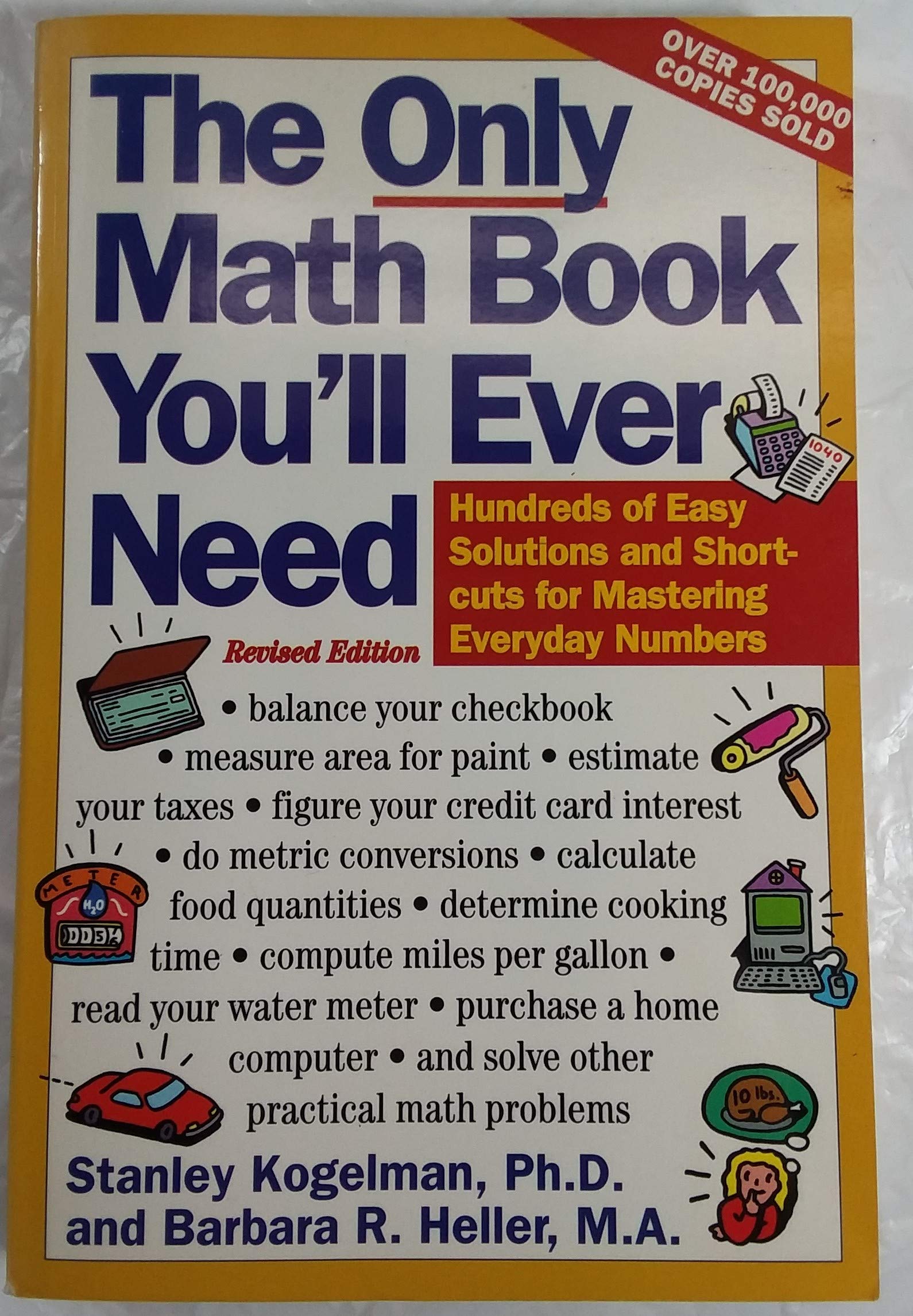 The Only Math Book You'll Ever Need/Practical, Step-By-Step Solutions to Everyday Math Problems used book depot