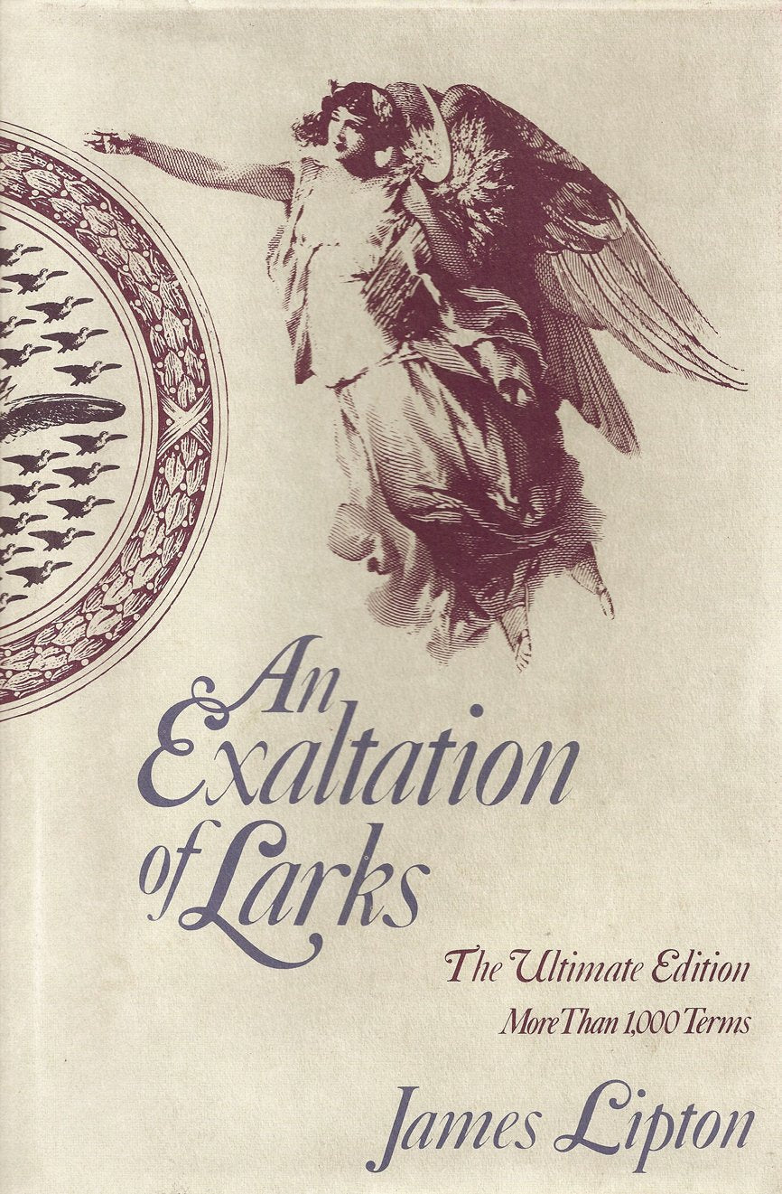 An Exaltation of Larks: The Ultimate Edition, More than 1,000 Terms used book depot