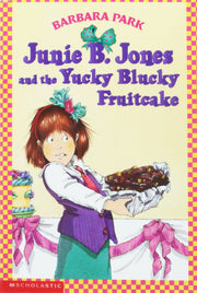 Junie B. Jones and the Yucky Blucky Fruitcake used book depot