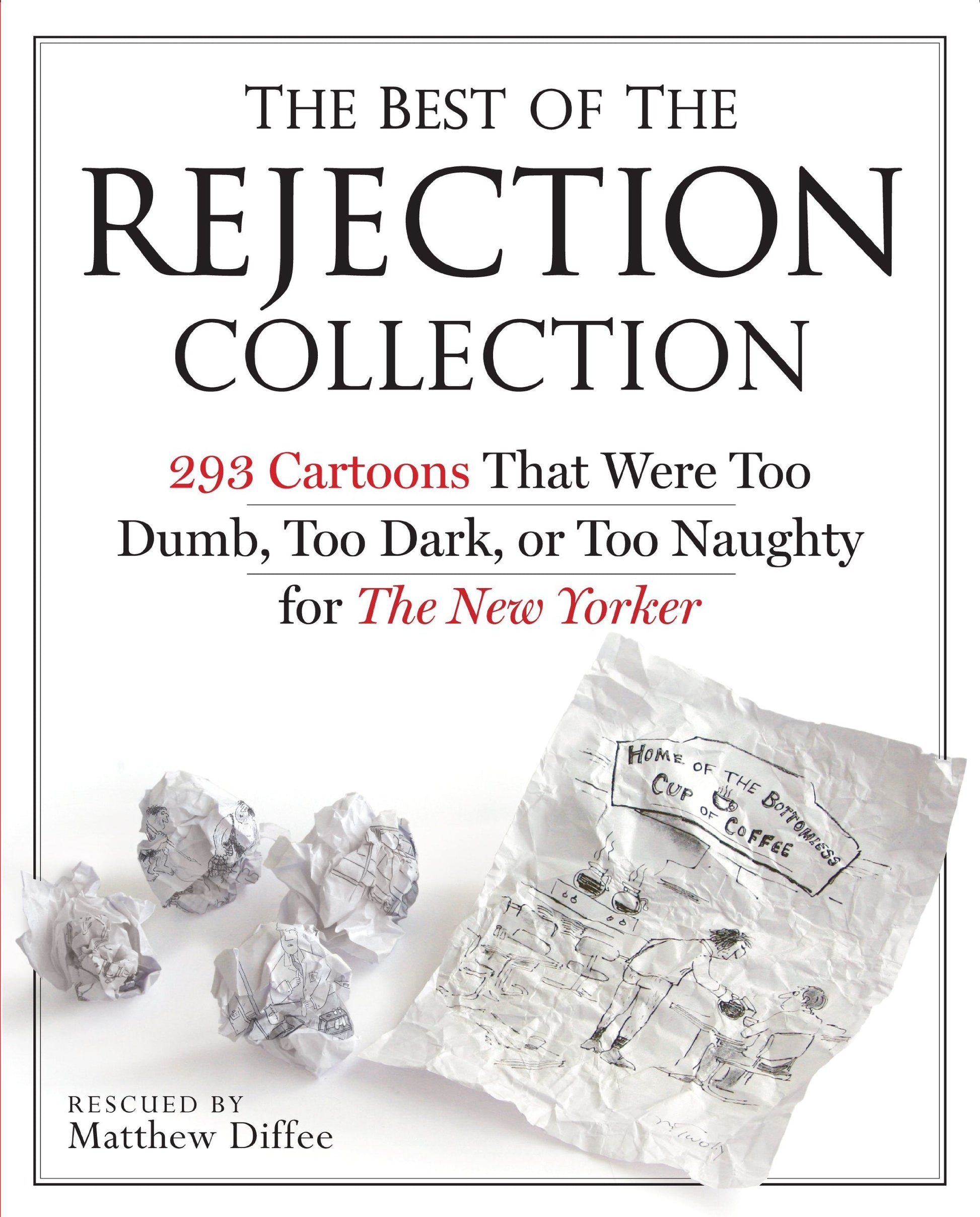 The Best of the Rejection Collection: 293 Cartoons That Were Too Dumb, Too Dark, or Too Naughty for The New Yorker used book depot