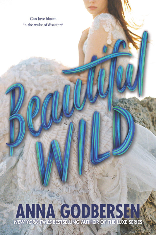 Beautiful Wild [Hardcover] Godbersen, Anna