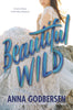 Beautiful Wild [Hardcover] Godbersen, Anna