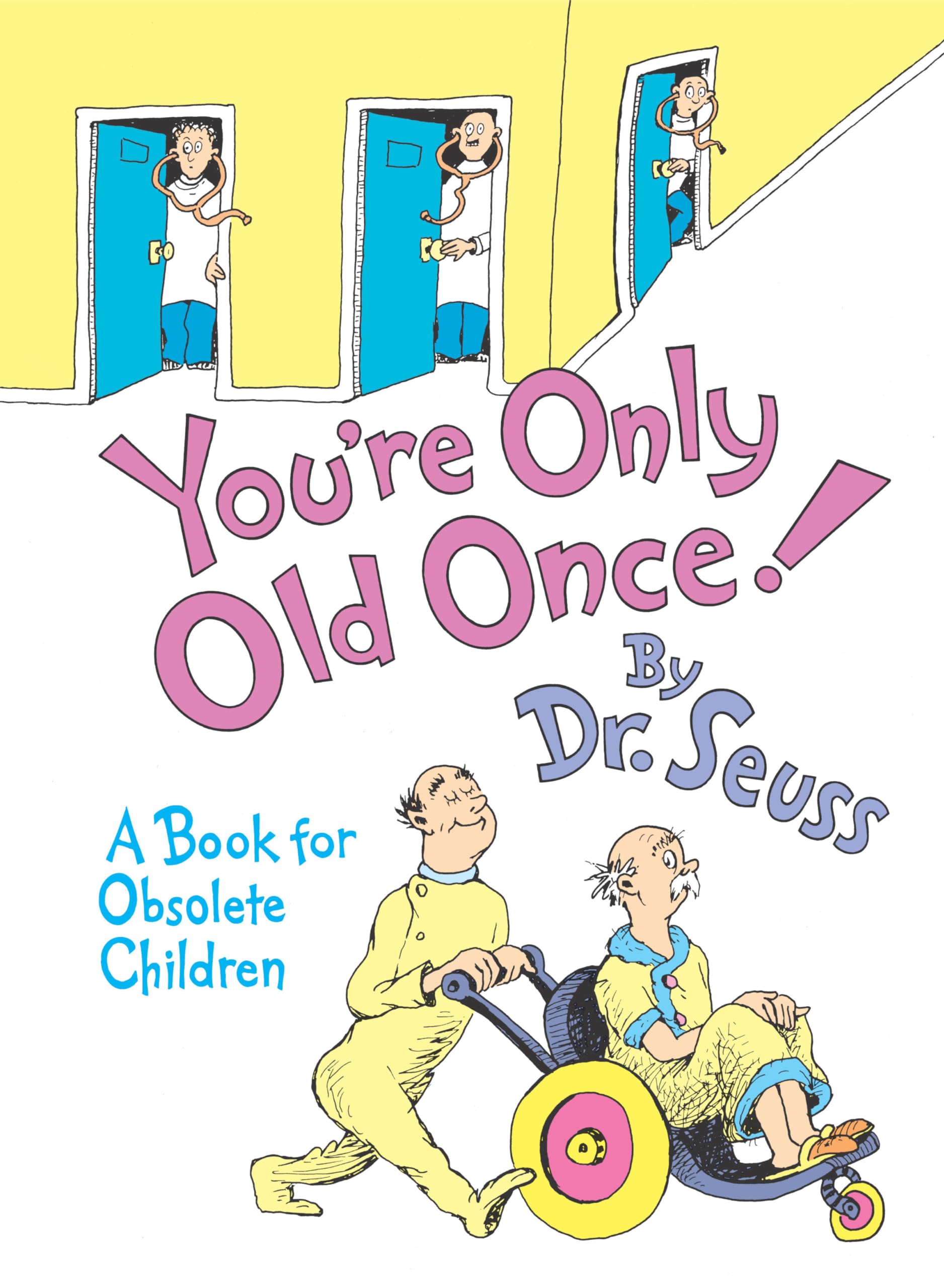 You're Only Old Once!: A Book for Obsolete Children used book depot