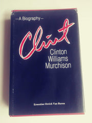 Clint: Clinton Williams Murchison : A Biography used book depot