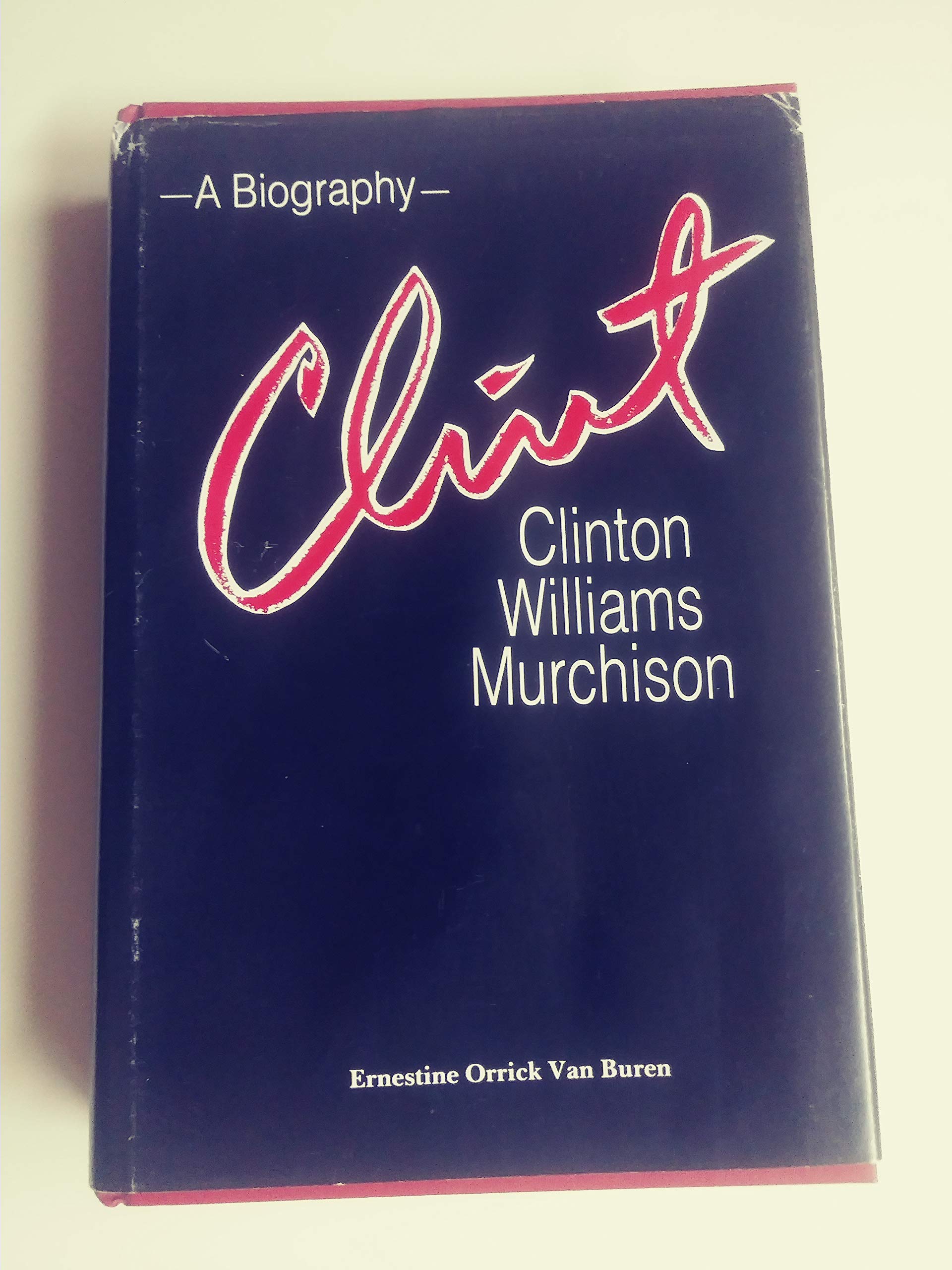 Clint: Clinton Williams Murchison : A Biography used book depot