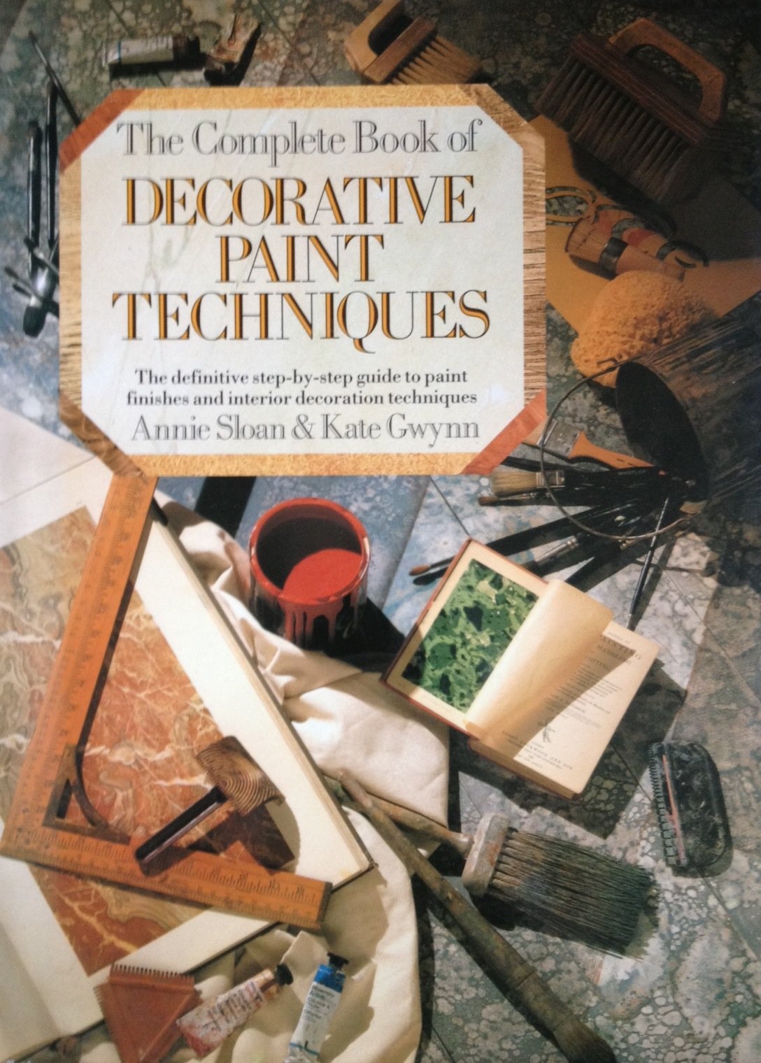 The Complete Book of Decorative Paint Techniques: An Inspirational Source of Paint Finishes and Interior Decorative Techniques used book depot