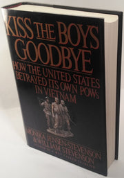 Kiss the Boys Goodbye: How the United States Betrayed Its Own POWs in Vietnam used book depot