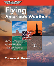 Flying America's Weather: A Pilot's Tour of Our Nation's Weather Regions (General Aviation Reading series) used book depot