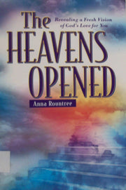 The Heavens Opened: Revealing a Fresh Vision of God's Love for You used book depot