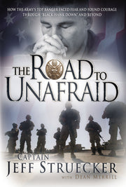 The Road to Unafraid: How the Army's Top Ranger Faced Fear And Found Courage Through "Black Hawk Down" And Beyond used book depot