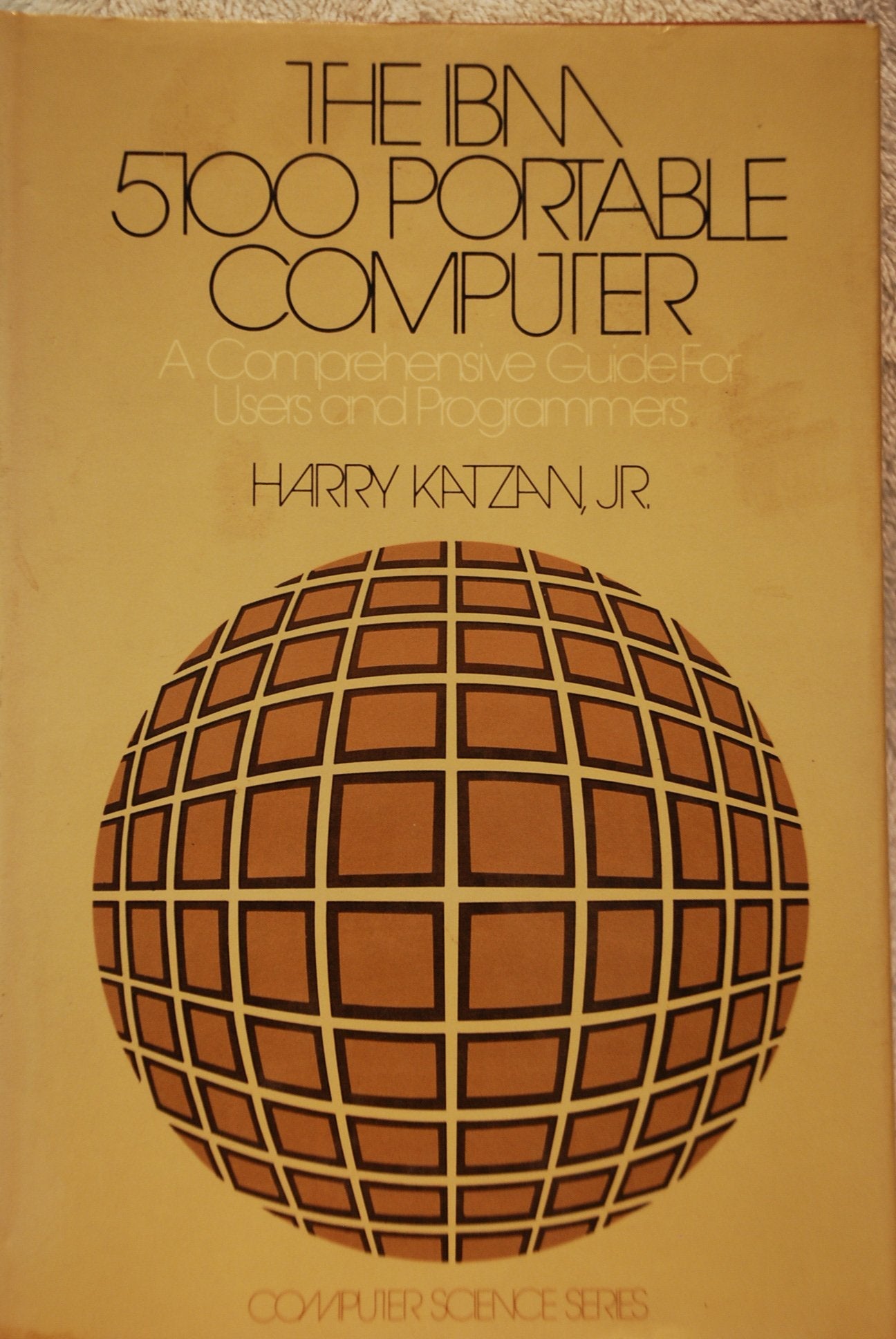 The IBM 5100 portable computer: A comprehensive guide for users and programmers (Computer science series) used book depot