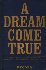 A Dream Come True Volume Two (The Story Of Madison County And Incidentally Of Alabama And The United States)