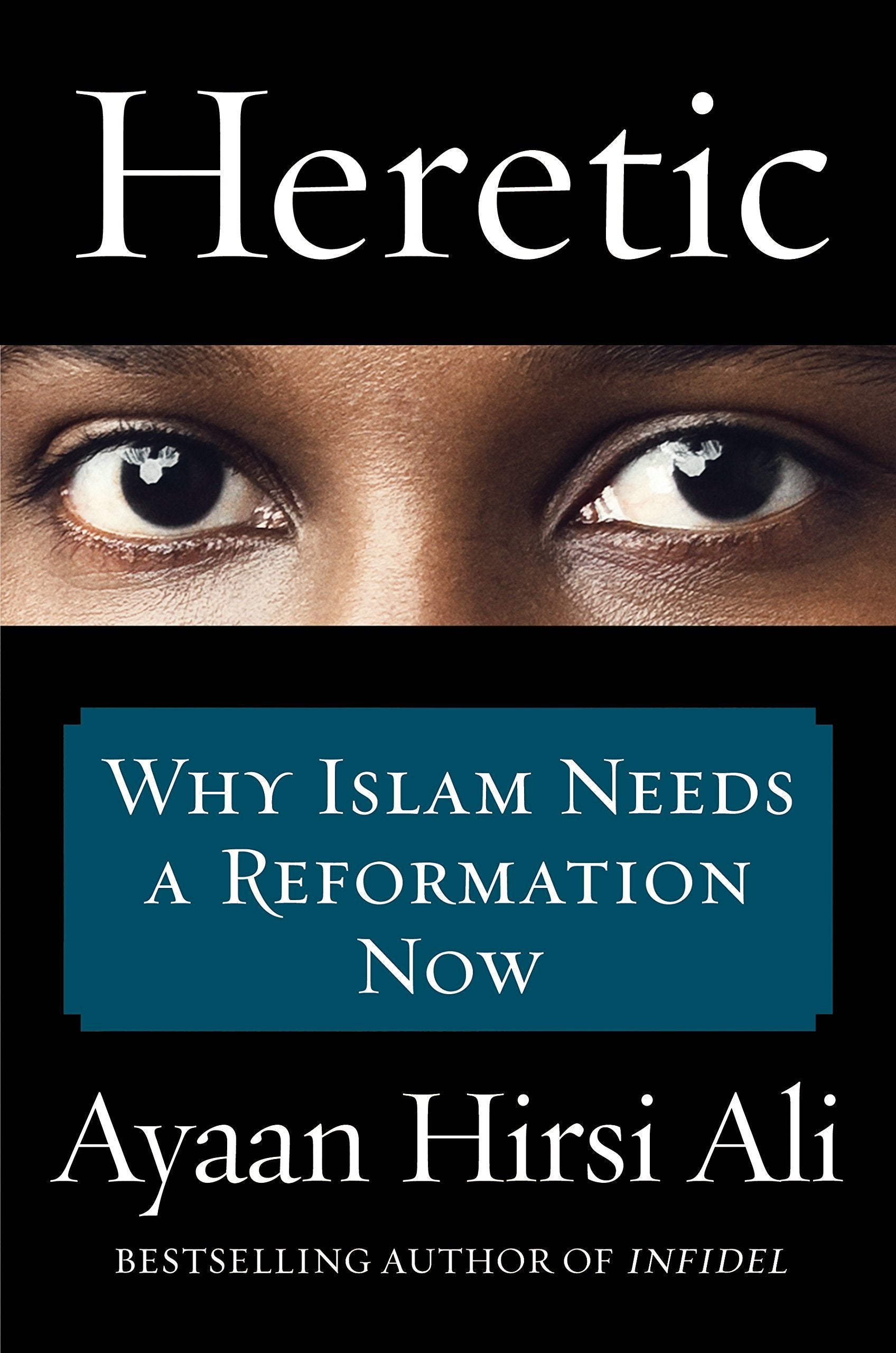 Heretic: Why Islam Needs a Reformation Now used book depot