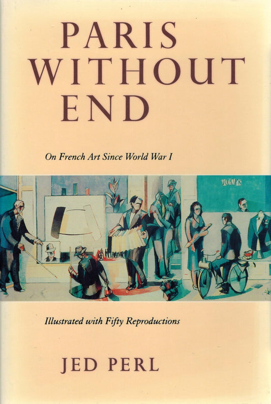 Paris Without End: On French Art Since World War I