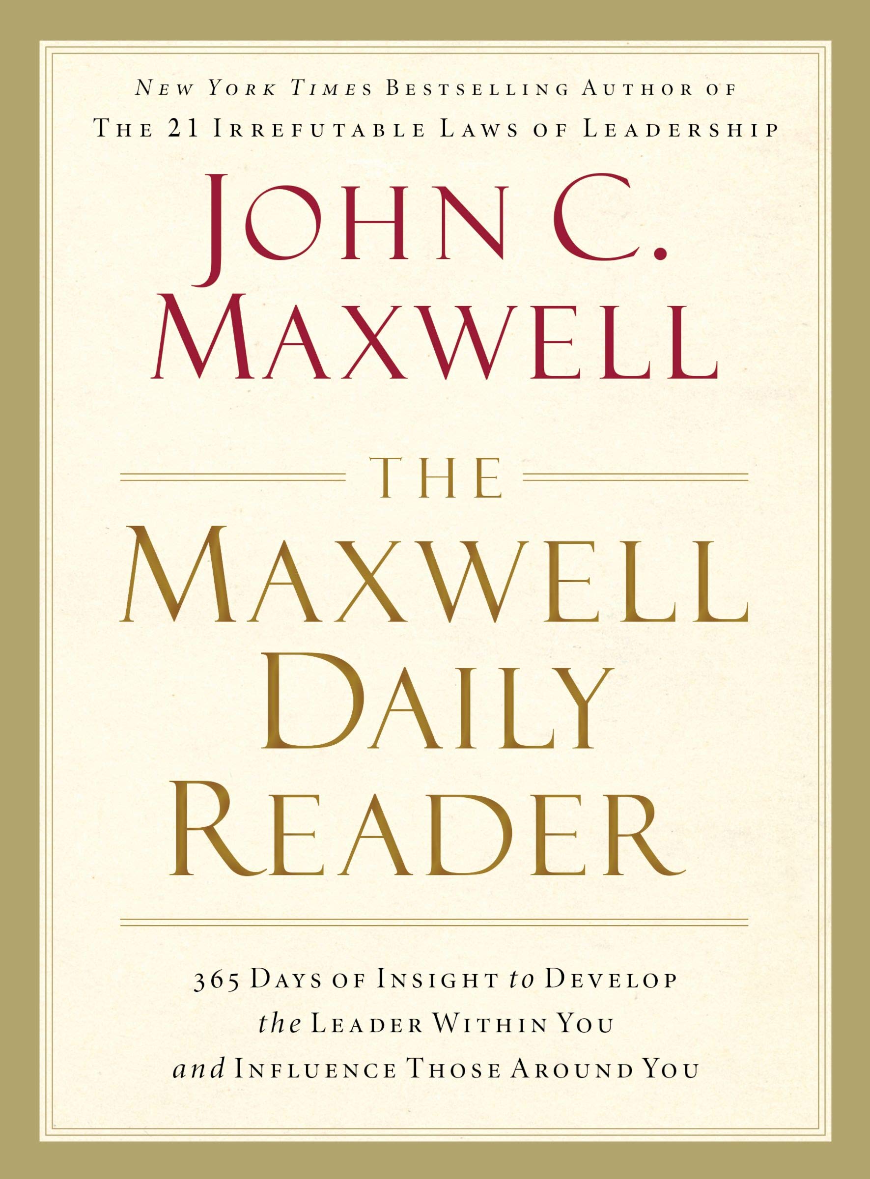 The Maxwell Daily Reader: 365 Days of Insight to Develop the Leader Within You and Influence Those Around You used book depot