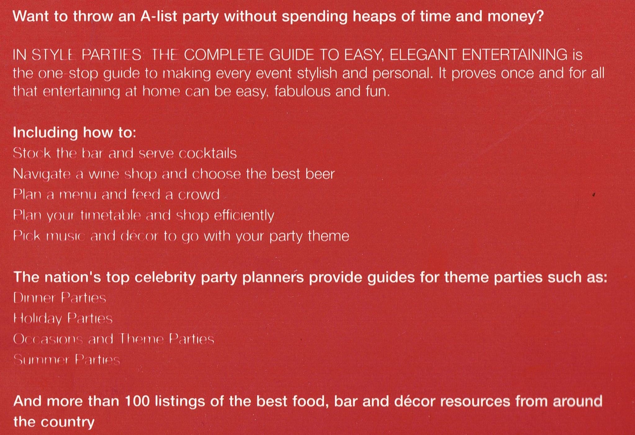 Parties - the complete guide to easy, elegant entertaining from the editors of InStyle