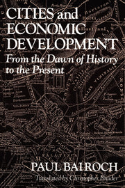 Cities and Economic Development: From the Dawn of History to the Present used book depot