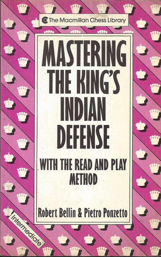 Mastering the Kings Indian Defense A Batsford Chess Book Bellin, Robert and Ponzetto, Pietro