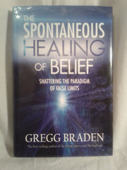 The Spontaneous Healing of Belief: Shattering the Paradigm of False Limits used book depot
