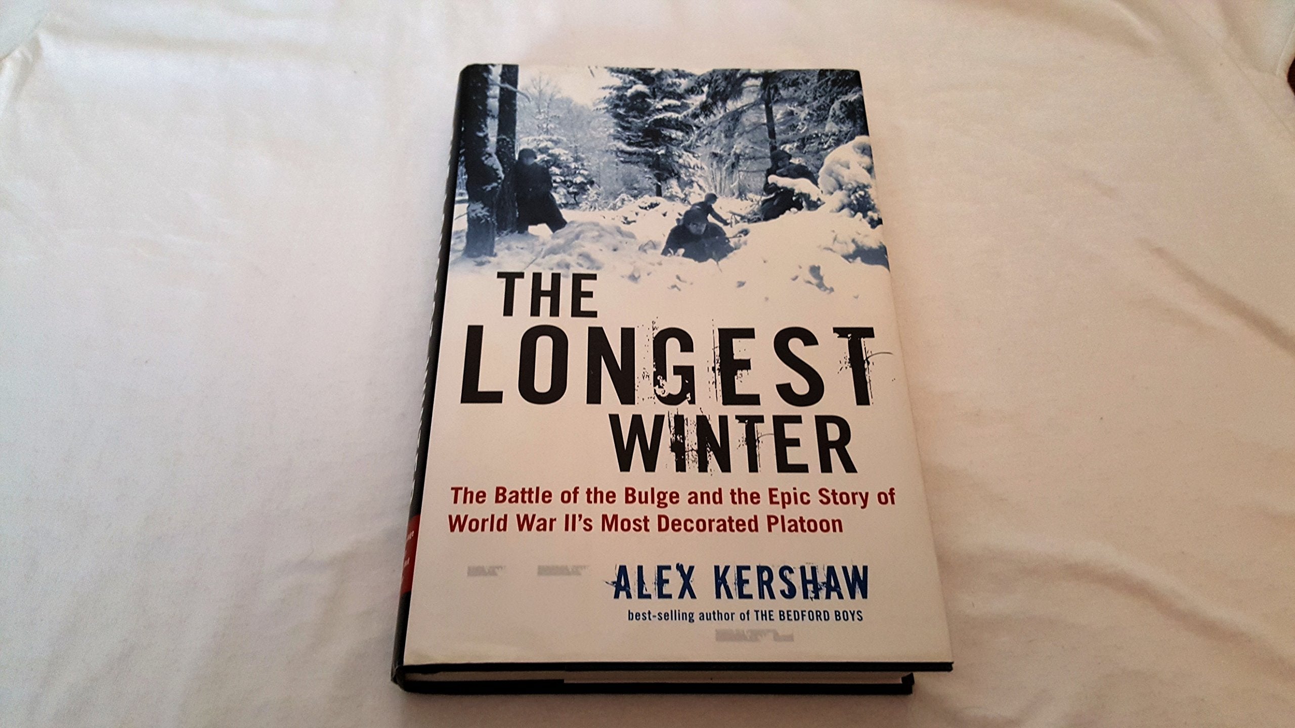 The Longest Winter: The Battle of the Bulge and the Epic Story of World War II's Most Decorated Platoon used book depot