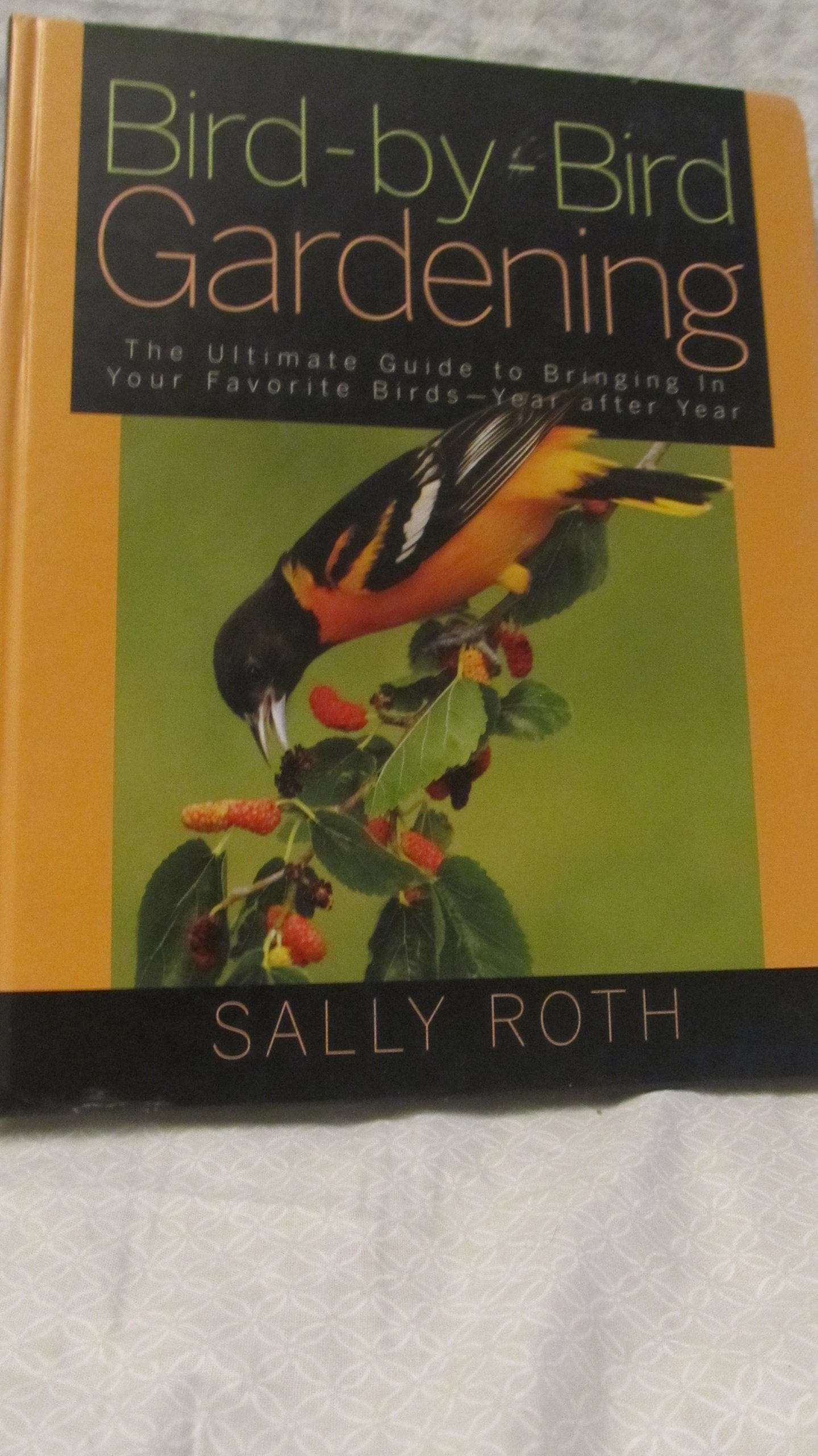 Rodale Books RODALE3113 Bird-by-Bird Gardening used book depot