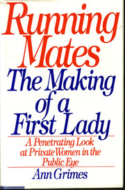 Running Mates: The Making of a First Lady