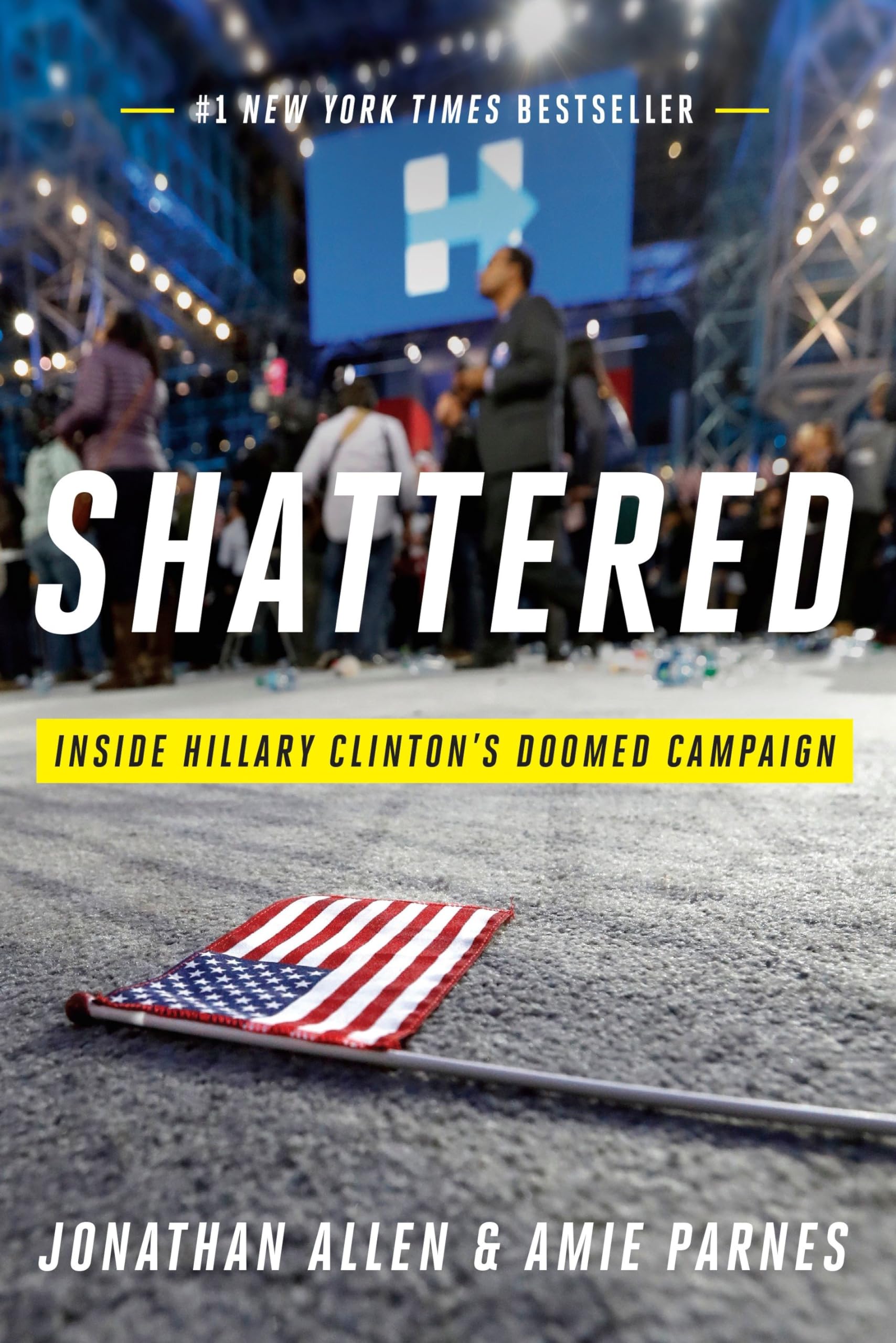 Shattered: Inside Hillary Clinton's Doomed Campaign used book depot
