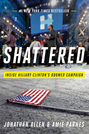 Shattered: Inside Hillary Clinton's Doomed Campaign used book depot