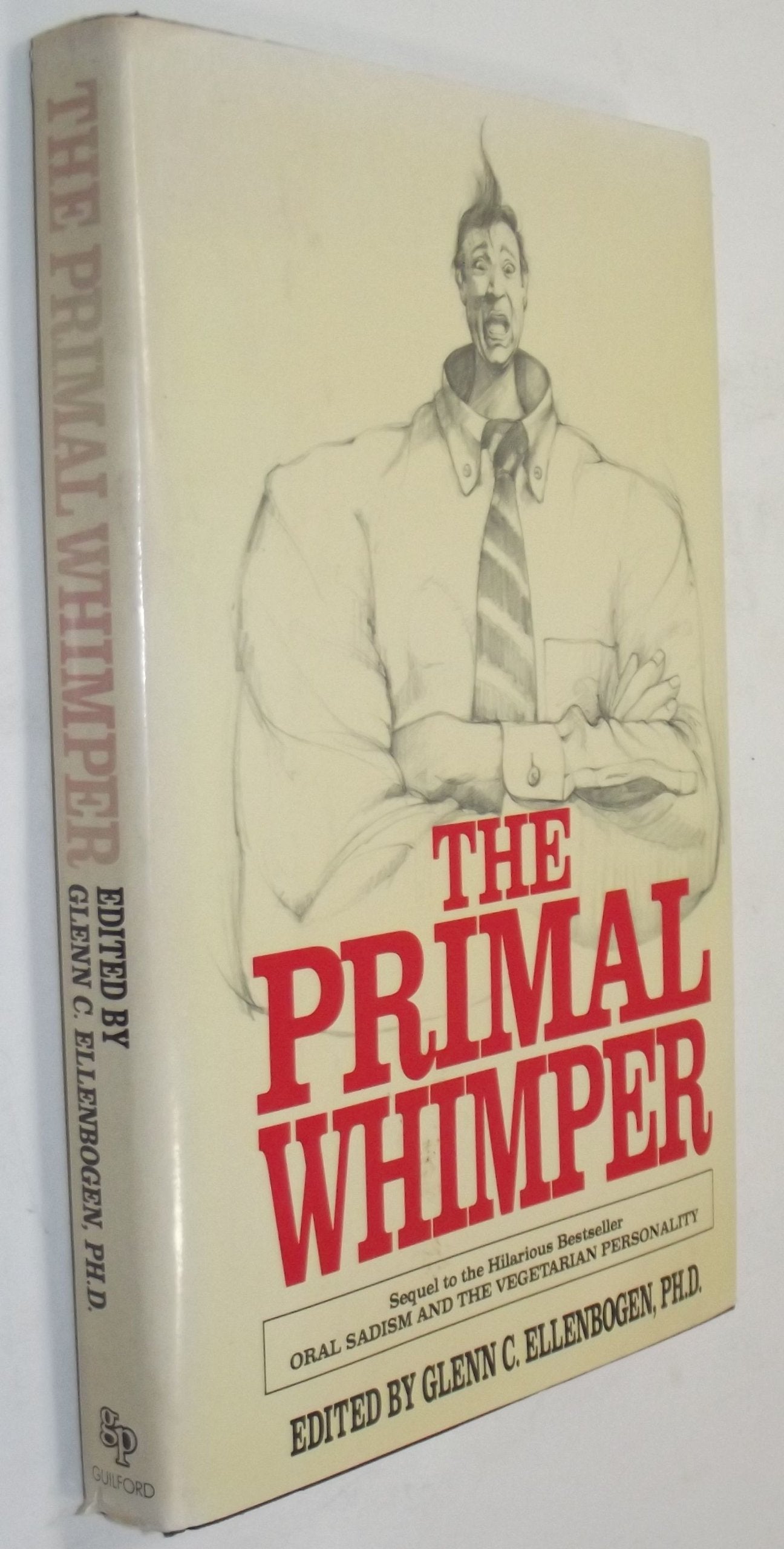 The Primal Whimper: More Readings from the Journal of Polymorphous Perversity