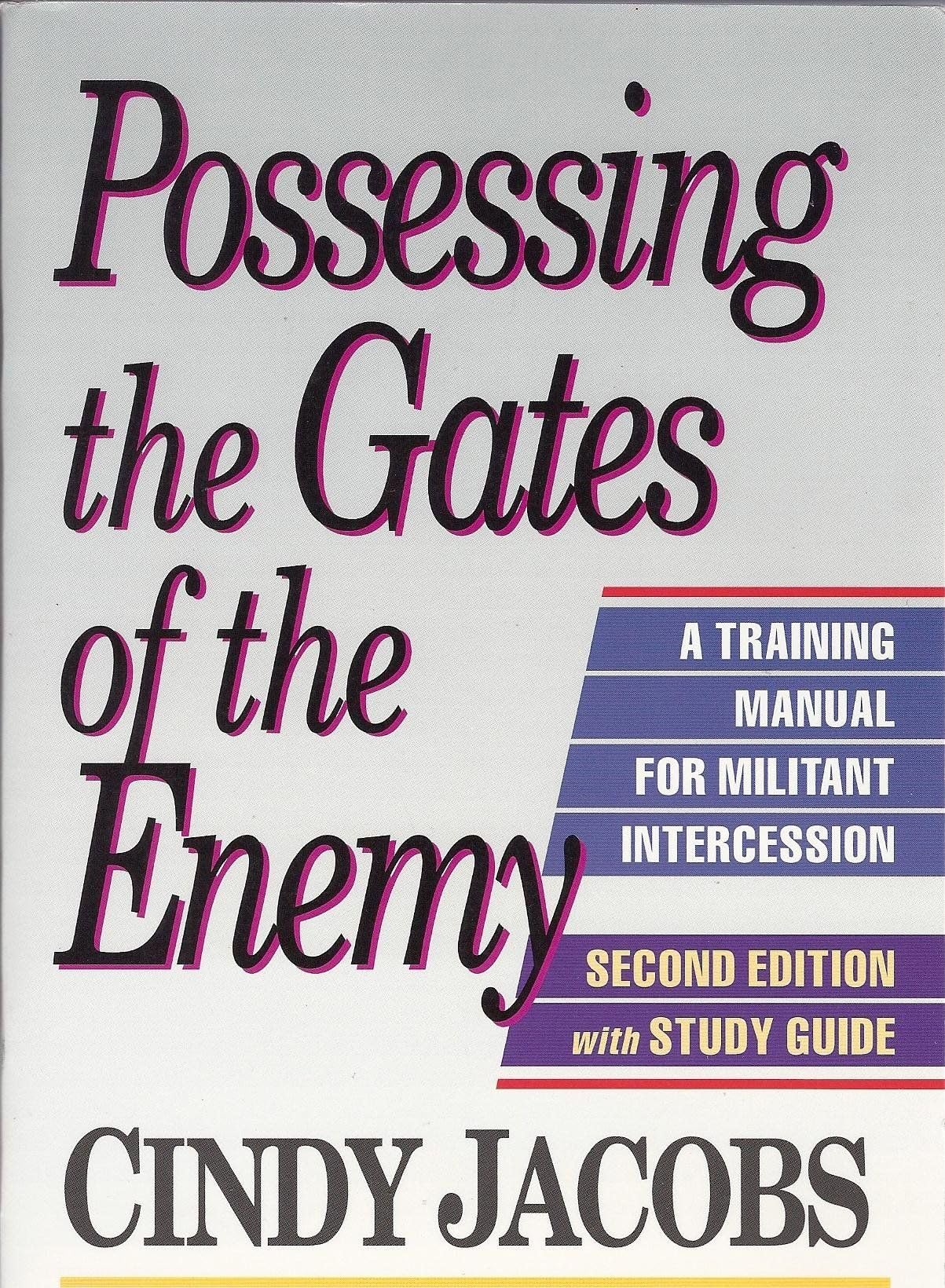 Possessing the Gates of the Enemy: A Training Manual for Militant Intercession used book depot