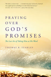 Praying over God's Promises: The Lost Art of Taking Him at His Word used book depot