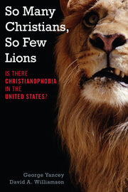 So Many Christians, So Few Lions: Is There Christianophobia in the United States? used book depot