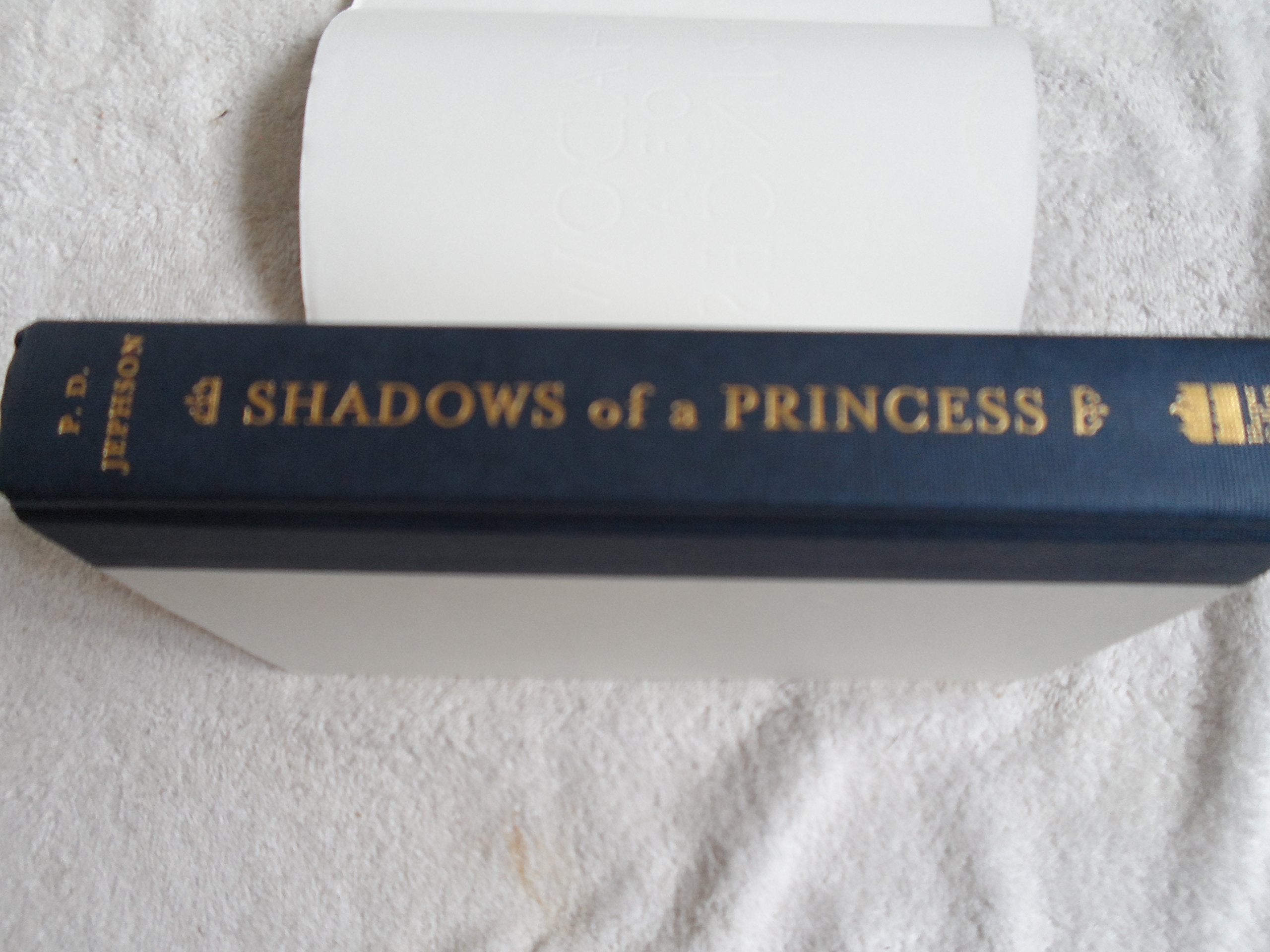 Shadows Of A Princess: An Intimate Account by Her Private Secretary used book depot