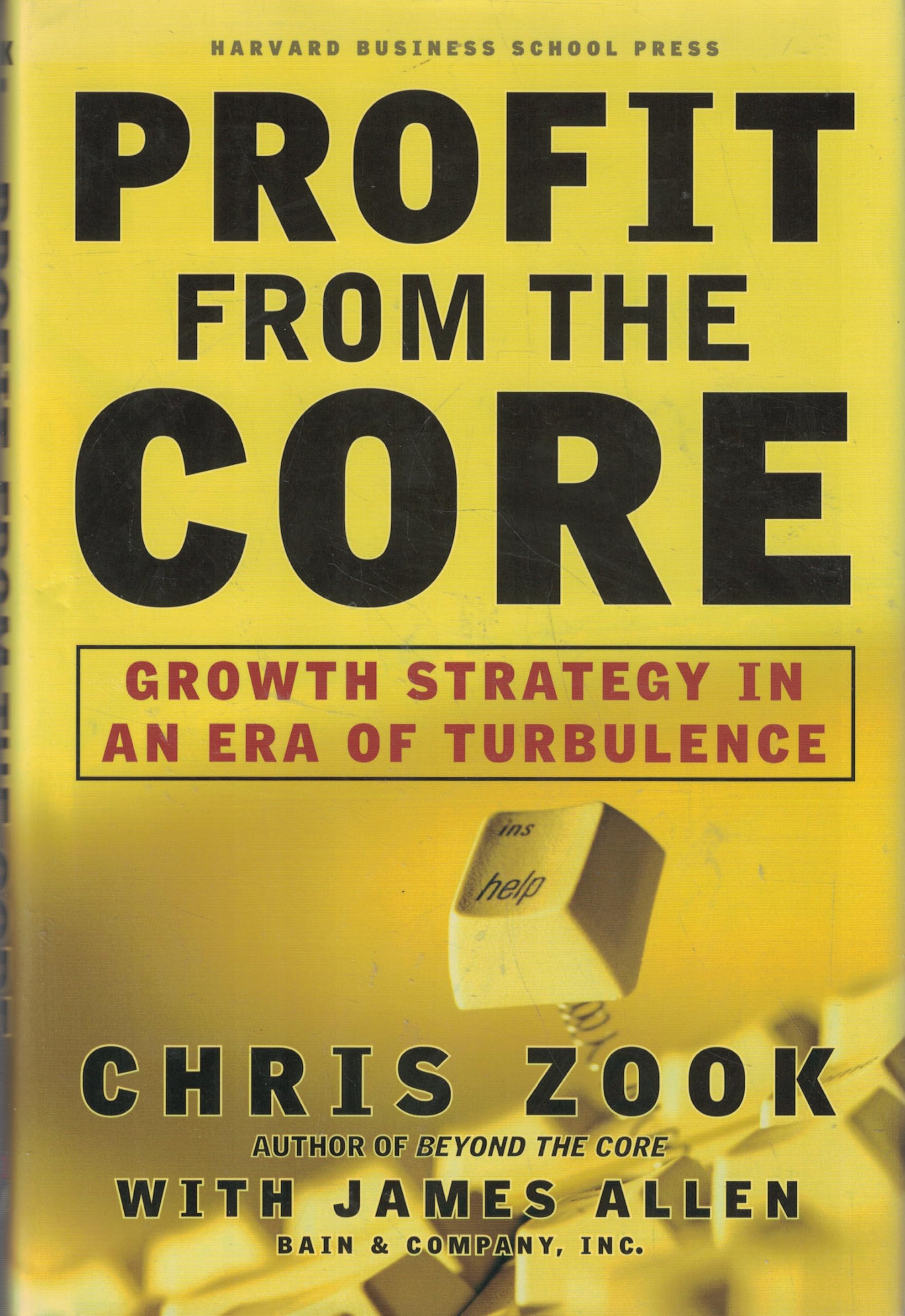 Profit From the Core : Growth Strategy in an Era of Turbulence used book depot