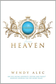 Visions from Heaven: Visitations to My Father's Chamber