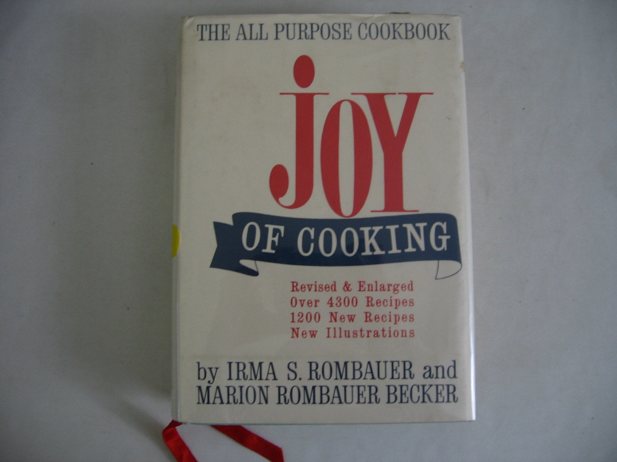 Joy of Cooking - Revised & Enlarged Over 4300 Recipes, 1200 New Recipes & New Illustrations)