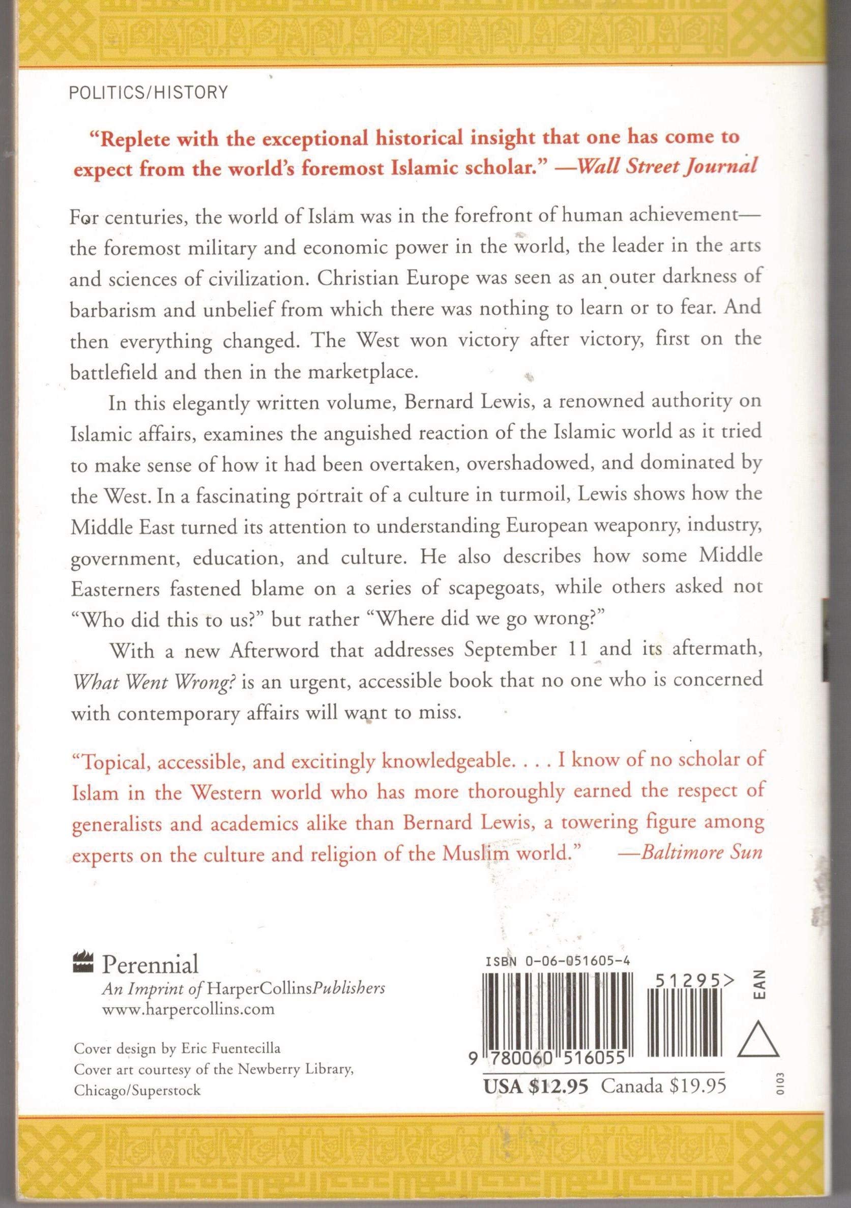 What Went Wrong?: The Clash Between Islam and Modernity in the Middle East