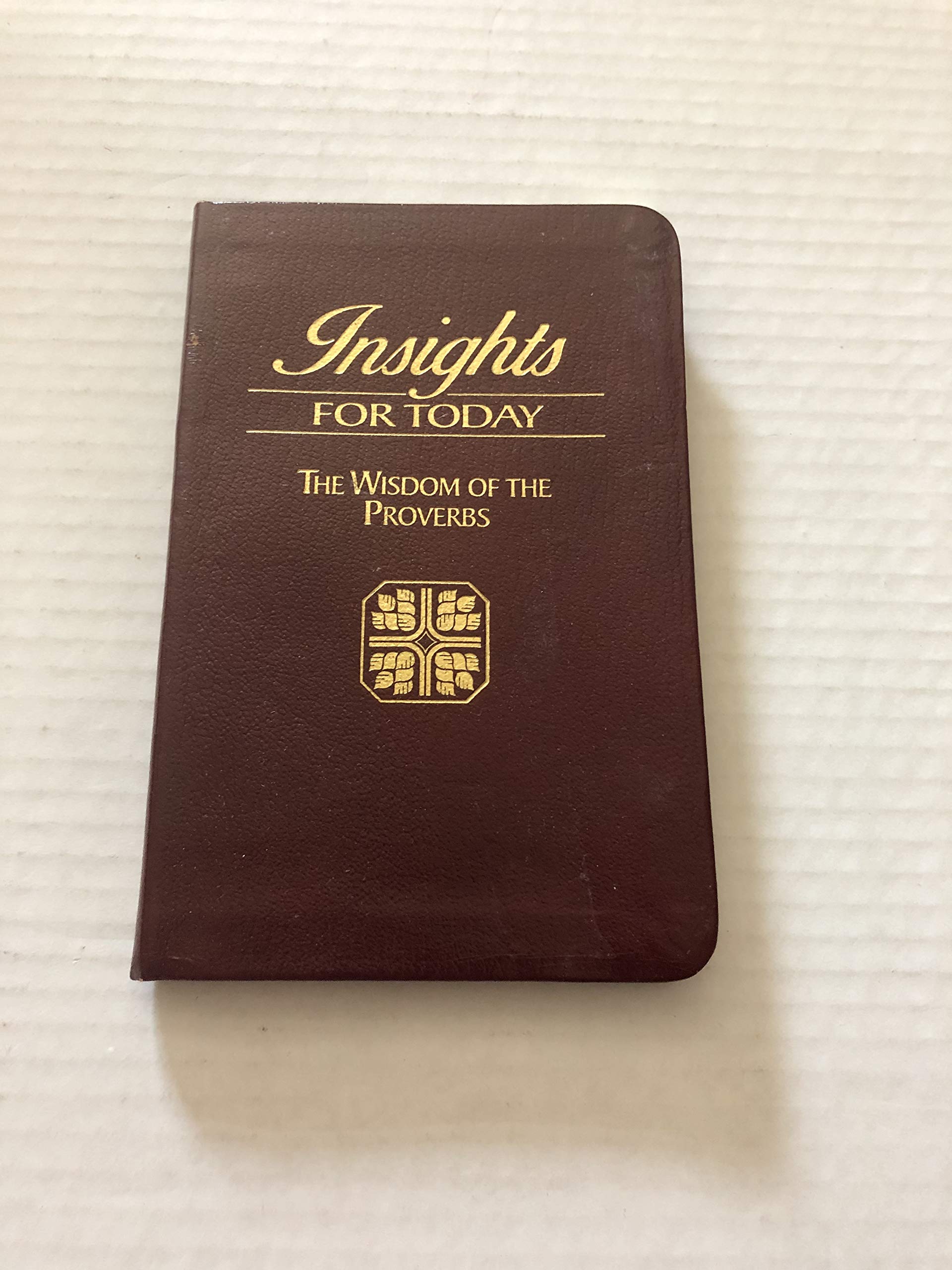 Insights for today: The wisdom of the proverbs used book depot